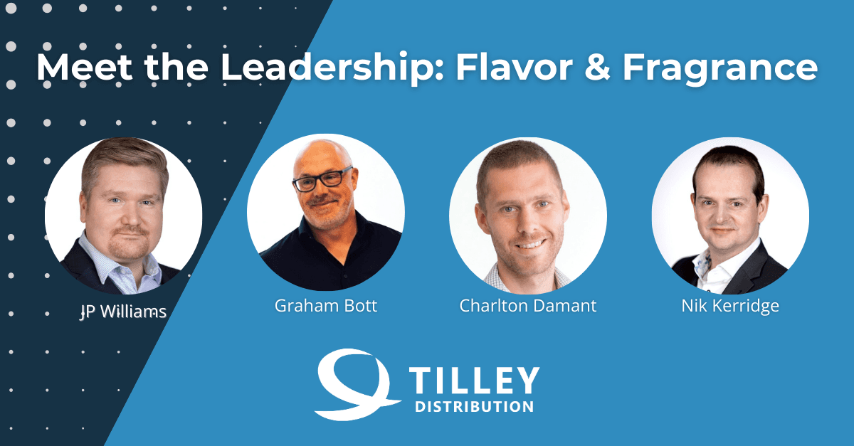 A Global Approach: Flavor & Fragrance at Tilley Distribution